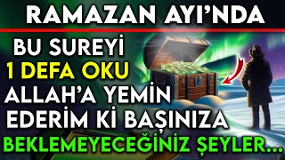 RAMAZAN AYINDA BU SUREYİ 1 DEFA OKU ALLAHA YEMİN EDERİM Kİ BAŞINIZA BEKLEMEYECEĞİNİZ ŞEYLER [upl. by Harald647]