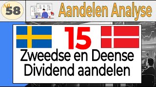 Aflevering 58 15 Zweede en Deense Dividend Aandelen vergelijken [upl. by Sinnek]