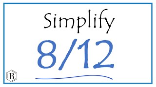 How to Simplify the Fraction 812 [upl. by Gaulin]