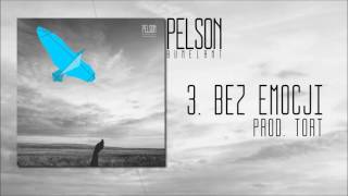 PELSON  BEZ EMOCJI ALBUM BUMELANT  PROD TORT [upl. by Ramsden]