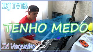 Tenho Medo  Zé Vaqueiro  Teclado Yamaha [upl. by Negaet]