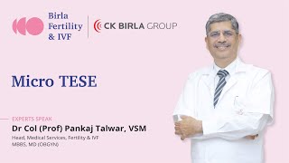 IVF and Micro TESE  Dr Prof Col Pankaj Talwar VSM  Birla Fertility amp IVF [upl. by Turpin]