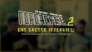 MC Bomber amp Shacke One  Das große Nordachse 2 Interview [upl. by Feldt]