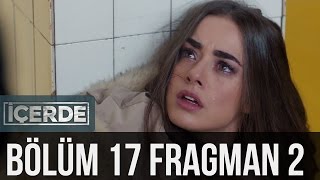 İçerde 17 Bölüm 2 Fragman [upl. by Chantal]