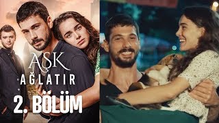 Aşk Ağlatır 2 Bölüm [upl. by Eisdnyl]