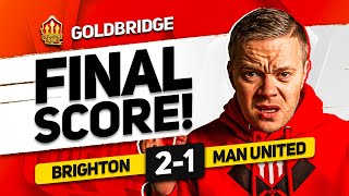 TEN HAG DISASTER CLASS BRIGHTON 21 MANCHESTER UNITED GOLDBRIDGE MATCH REACTION [upl. by Lrem]