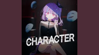 CHARACTER [upl. by Einnad]