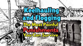 What Happens If You Disobey the Captain  Keelhauling and Flogging [upl. by Michella936]