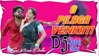 O PILAGA VENKATI DJ Song remix DJ Sai Kiran Paka trendingvideo [upl. by Cal]