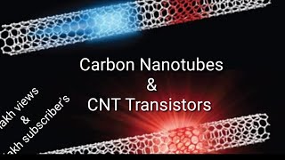 Carbon Nanotubes CNT based transistors [upl. by Ginger]