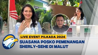 LIVE EVENT  Suasana Posko Pemenangan SherlySehe di Malut [upl. by Helen]