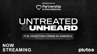 Untreated amp Unheard The Addiction Crisis in America  Full Film  Partnership to End Addiction [upl. by Richel329]