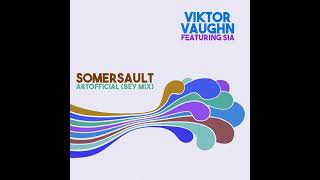 Viktor Vaughn Ft Sia  Somersault Bey Mix [upl. by Yanrahc]