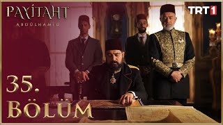 Payitaht Abdülhamid 35 Bölüm HD [upl. by Yovonnda]