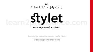 Pronunciation of Stylet  Definition of Stylet [upl. by Yessej]