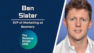 Telling A Big Story Through Integrated Campaigns with Ben Slater SVP of Marketing at Beamery [upl. by Carolus916]