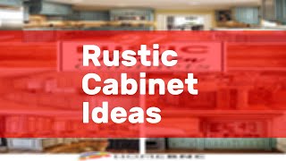 Rustic Cabinet Ideas [upl. by Llednov861]