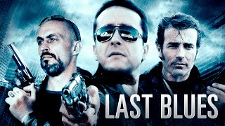 Last Blues  Film complet HD en français Action Crime Policier [upl. by Adivad817]