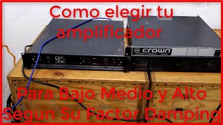 ✅Como elegir tu amplificador 📻para bajo 🔊medio 🔊y alto segun su factor damping🎵 [upl. by Amalia701]