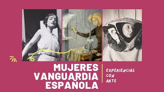 MUJERES DE LA VANGUARDIA ESPAÑOLA Las artistas españolas de principios del siglo XX [upl. by Maitund645]