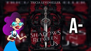 The Shadows Between Us  Spoiler Free Book Review [upl. by Arries]