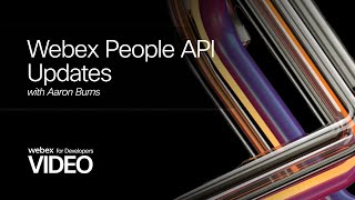 Webex People API Updates [upl. by Mcmullan187]