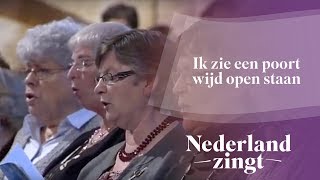 Nederland Zingt Ik zie een poort wijd open staan [upl. by Mata767]