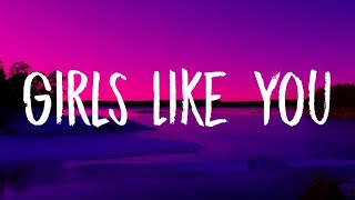 Maroon 5  Girls Like You Lyrics Ft Cardi B [upl. by Ahsaeit789]