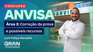 Concurso ANVISA  Área 2 Correção da prova e possíveis recursos com Felipe Randalls [upl. by Hnirt]