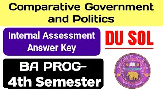 Comparative Government and Politics Internal Assessment Answer key BA PROG 4th Semester DU SOL [upl. by Lahcear]