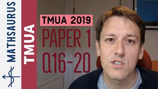 TMUA 2019 Paper 1 Q16 to 20  Test of Mathematics for University Admission [upl. by Kwei]