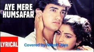 Aye Mere Humsafar  Karaoke Song  Qayamat Se Qayamat Tak  Aamir Khan Juhi Chawla Karaoke Covered [upl. by Allerbag329]