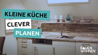 Kleine Küchen  So kommen kleine Küchen ganz groß raus  BAUEN amp WOHNEN [upl. by Beeck]