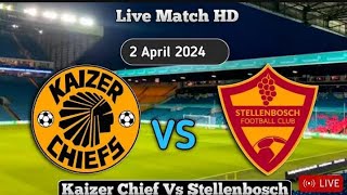 LIVE • Kaizer Chiefs vs Stellnbosch FC  Dstv Premiership  Full Live match [upl. by Agata]