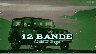 12 Bande Lyrics Song 😎 Top video YouTube viral youtube remix trending trendingsong musicvideo [upl. by Hnao]