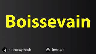 How To Pronounce Boissevain [upl. by Nisbet935]