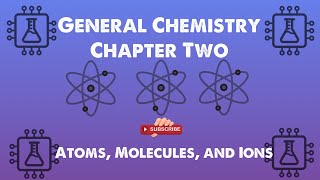 General Chemistry 1 Chapter 2  Atoms Molecules and Ions Lecture 11 [upl. by Enrobso]