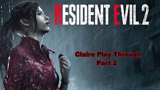 Resident Evil 2 Claire Part 2 [upl. by Getter936]