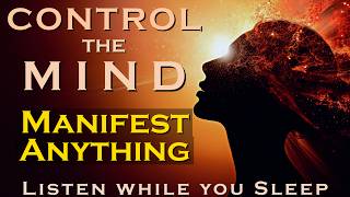 Take Control of the Mind  Manifest while you Sleep Meditation [upl. by Dnalel]