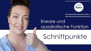 Schnittpunkte von quadratischer und linearer Funktion by einfach mathe [upl. by Nimajaneb]