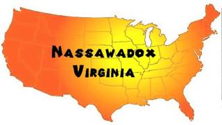 How to Say or Pronounce USA Cities — Nassawadox Virginia [upl. by Olnay]