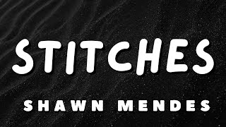 Shawn Mendes  Stitches Lyrics [upl. by Yelbmik]