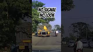 NO SIGNAL NO LOOK indiandrivers indianroad indiantrafficsense [upl. by Nylirak]