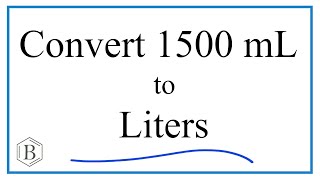 Convert 1500mL to L 1500 milliliters to Liters [upl. by Lleksah]