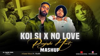 Koi Si X No Love DJ Rash King  Mashup 2024  Afsana Khan  Shubh  No Love  Ik Vi Hanju Aya Na [upl. by Fujio]