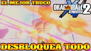 DRAGON BALL XENOVERSE 2 EL MEJOR TRUCO DESBLOQUEA TODO DE LA FORMA MAS RAPIDA POSIBLE [upl. by Milone]