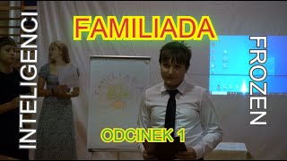 FAMILIADA odc1 [upl. by Salakcin707]