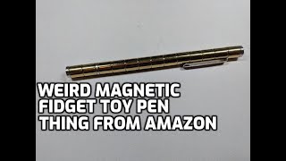 Weird Magnetic Fidget Toy Pen Thing from Amazon Unboxing and Review [upl. by Ynoyrb72]