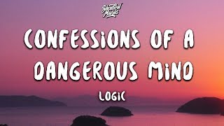 Logic  Confessions of a Dangerous Mind Lyrics [upl. by Yruy]