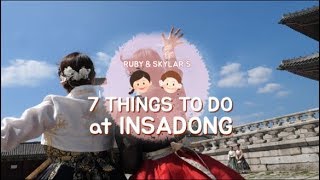 Trendy Spots in Seoul  7 Things to do at InsaDong Part 1 [upl. by Leahcim]